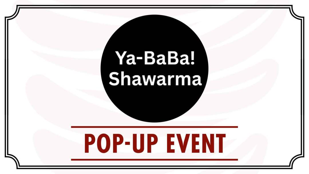 Ya-Baba Shawarma Pop-Up Event at Gridiron Grill