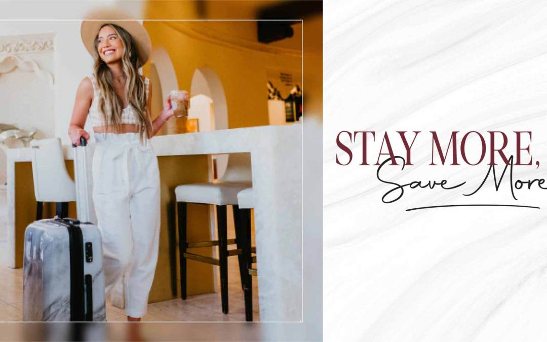 Stay More, Save More